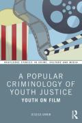 Cover of A Popular Criminology of Youth Justice: Youth on Film