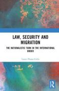 Cover of Law, Security and Migration: The Nationalistic Turn in the International Order