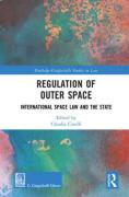 Cover of Regulation of Outer Space: International Space Law and the State