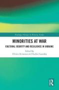 Cover of Minorities at War: Cultural Identity and Resilience in Ukraine