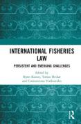 Cover of International Fisheries Law: Persistent and Emerging Challenges