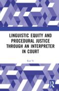 Cover of Linguistic Equity and Procedural Justice through an Interpreter in Court