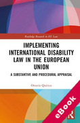 Cover of Implementing International Disability Law in the European Union: A Substantive and Procedural Appraisal (eBook)