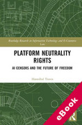 Cover of Platform Neutrality Rights: AI Censors and the Future of Freedom (eBook)