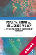 Cover of Populism, Artificial Intelligence and Law: A New Understanding of the Dynamics of the Present (eBook)