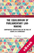Cover of The Equilibrium of Parliamentary Law-making: Comparative Perspectives on the Role of Courts in a Democracy (eBook)