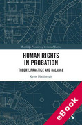 Cover of Human Rights in Probation: Theory, Practice and Balance (eBook)