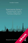 Cover of Supermajority Voting in Constitutional Courts: The Problem of Majority Rule for Democracy and Legislation (eBook)
