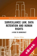 Cover of Surveillance Law, Data Retention and Human Rights: A Risk to Democracy (eBook)