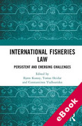 Cover of International Fisheries Law: Persistent and Emerging Challenges (eBook)