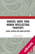 Cover of Wanted, More than Human Intellectual Property: Animal Authors and Human Machines (eBook)