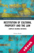 Cover of Restitution of Cultural Property and the Law: Complex Colonial Histories (eBook)