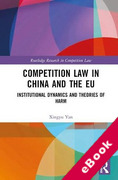 Cover of Competition Law in China and the EU: Institutional Dynamics and Theories of Harm (eBook)