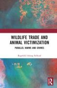 Cover of Wildlife Trade and Animal Victimization: Parallel Harms and Crimes