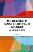 Cover of The Regulation of Gender Stereotypes in Advertising: Law and Policy in Europe