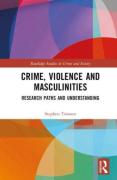 Cover of Crime, Violence and Masculinities: Research Paths and Understanding