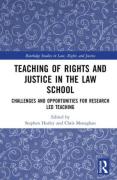 Cover of Teaching of Rights and Justice in the Law School: Challenges and Opportunities for Research Led Teaching