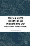 Cover of Foreign Direct Investment and International Law: Liberalization and Economic Sovereignty