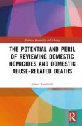 Cover of The Potential and Peril of Reviewing Domestic Homicides and Domestic Abuse-Related Death