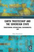 Cover of Earth Trusteeship and the Sovereign State: Transforming International Environmental Law