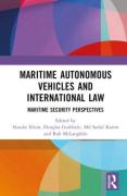 Cover of Maritime Autonomous Vehicles and International Law: Maritime Security Perspectives