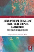 Cover of International Trade and Investment Dispute Settlement: From Rise to Crisis and Reform