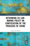 Cover of Rethinking EU Law-making Policy on Confiscation of the Proceeds of Crime