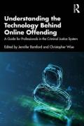 Cover of Understanding the Technology Behind Online Offending: A Guide for Professionals in the Criminal Justice System