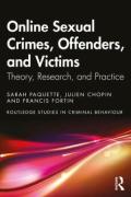 Cover of Online Sexual Crimes, Offenders, and Victims: Theory, Research, and Practice