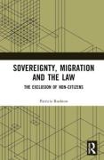 Cover of Sovereignty, Migration and the Law: The Exclusion of Non-Citizens