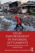 Cover of Legal Empowerment in Informal Settlements: Grassroots Experiences in the Global South