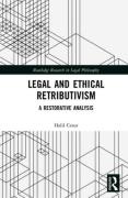 Cover of Legal and Ethical Retributivism: A Restorative Analysis