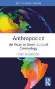 Cover of Anthropocide: An Essay in Green Cultural Criminology