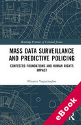 Cover of Mass Data Surveillance and Predictive POolicing: Contested Foundations and Human Rights Impact (eBook)