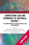 Cover of Competition Law and Economics in Australia, Volume I: The Competition Law System - Context, Law and Economics (eBook)