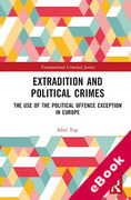 Cover of Extradition and Political Crimes: The Use of the Political Offence Exception in Europe (eBook)