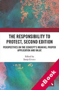 Cover of The Responsibility to Protect: Perspectives on the Concept's Meaning, Proper Application and Value (eBook)