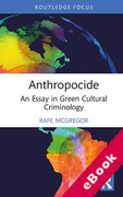 Cover of Anthropocide: An Essay in Green Cultural Criminology (eBook)