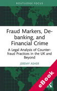 Cover of Fraud Markers, De-banking, and Financial Crim:e A Legal Analysis of Counter-fraud Practices in the UK and Beyond (eBook)