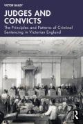 Cover of Judges and Convicts: The Principles and Patterns of Criminal Sentencing in Victorian England