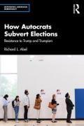 Cover of How Autocrats Subvert Elections: Resistance to Trump and Trumpism