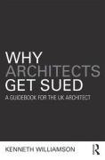 Cover of Why Architects Get Sued: A Guidebook for the UK Architect