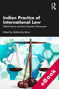 Cover of Indian Practice of International Law: Global Norms and their Domestic Enforcement (eBook)