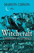 Cover of Witchcraft: A History in 13 Trials
