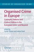 Cover of Organised Crime in Europe: Concepts, Patterns and Control Policies in the European Union and Beyond