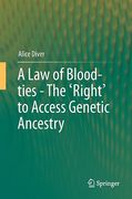 Cover of A Law of Blood-ties: The 'Right' to Access Genetic Ancestry