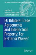 Cover of EU Bilateral Trade Agreements and Intellectual Property: For Better or Worse?