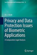 Cover of Privacy and Data Protection Issues of Biometric Applications: A Comparative Legal Analysis