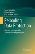 Cover of Reloading Data Protection: Multidisciplinary Insights and Contemporary Challenges