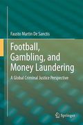 Cover of Football, Gambling and Money Laundering: A Global Criminal Justice Perspective